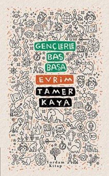Tamer KayaPopüler Bilim KitaplarıGençlerle Baş Başa: Evrim
