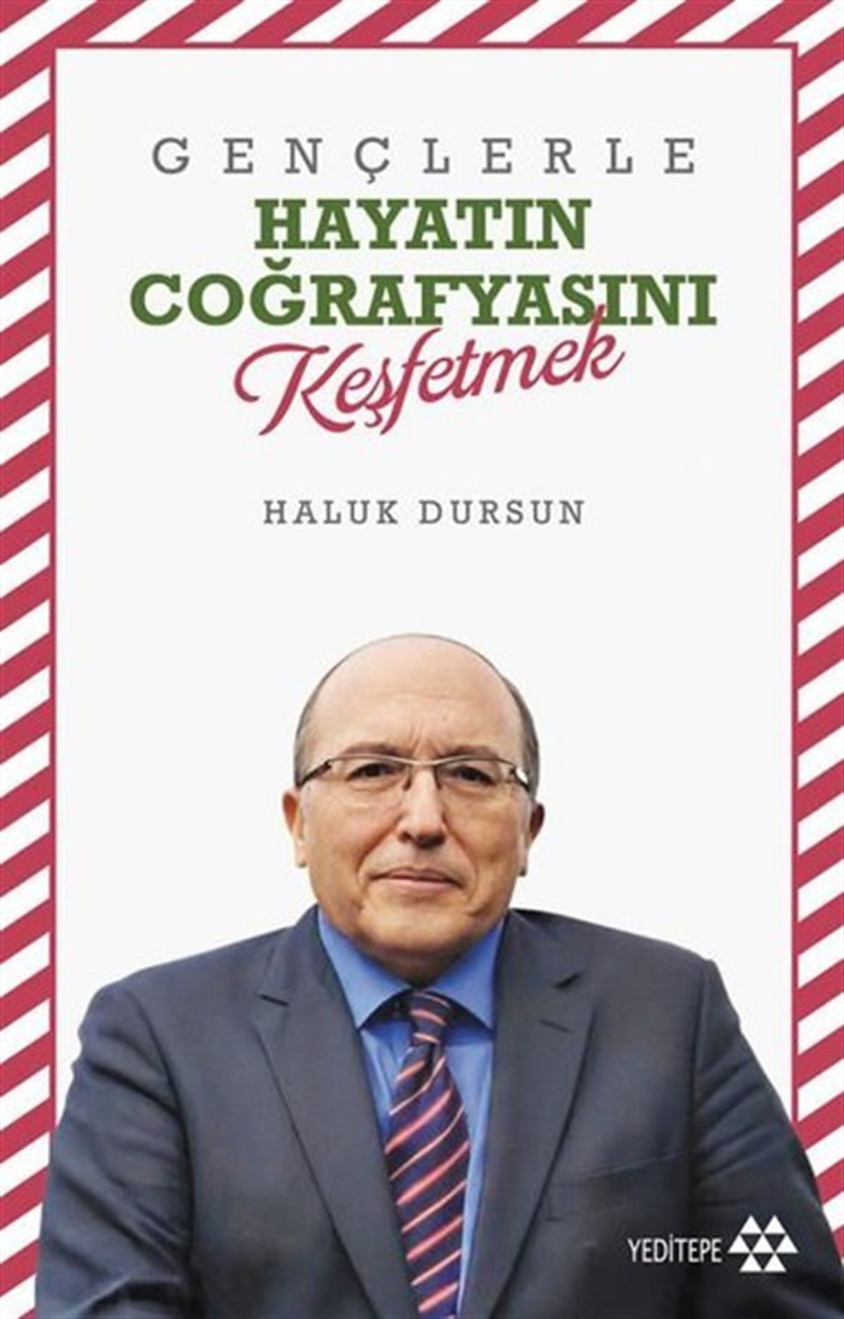 Haluk DursunDeneme KitaplarıGençlerle Hayatın Coğrafyasını Keşfetmek
