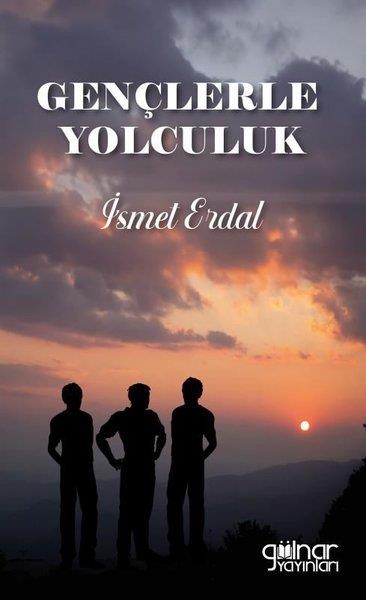İsmet ErdalDeneme KitaplarıGençlerle Yolculuk