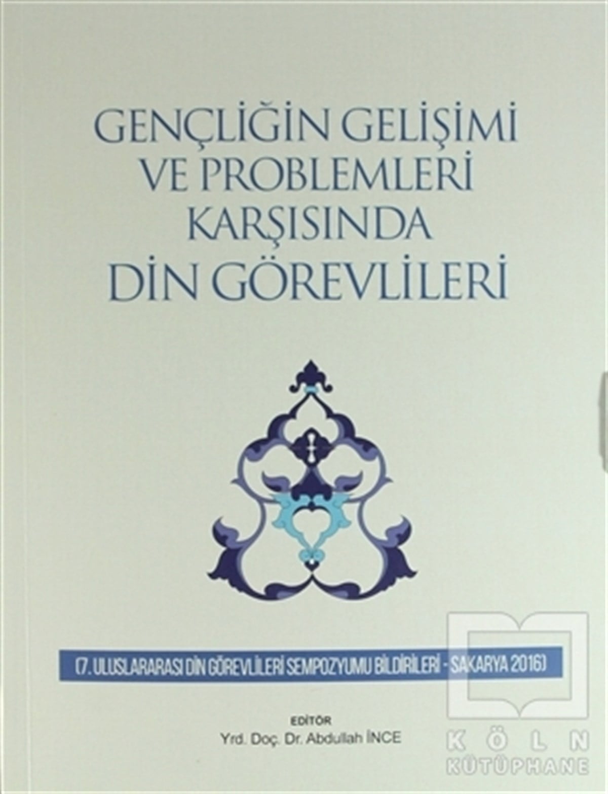 KolektifAraştırma-İnceleme-ReferansGençliğin Gelişimi ve Problemleri Karşısında Din Görevlileri