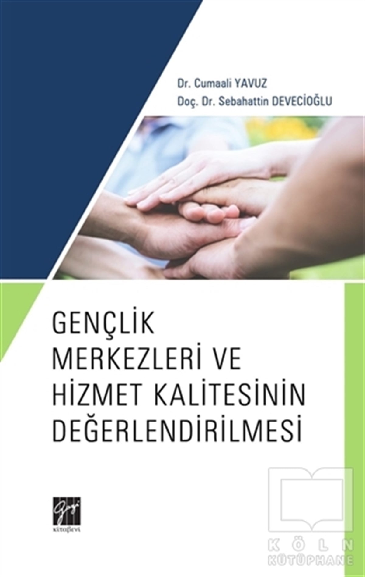 Cumaali YavuzAkademikGençlik Merkezleri ve Hizmet Kalitesinin Değerlendirilmesi