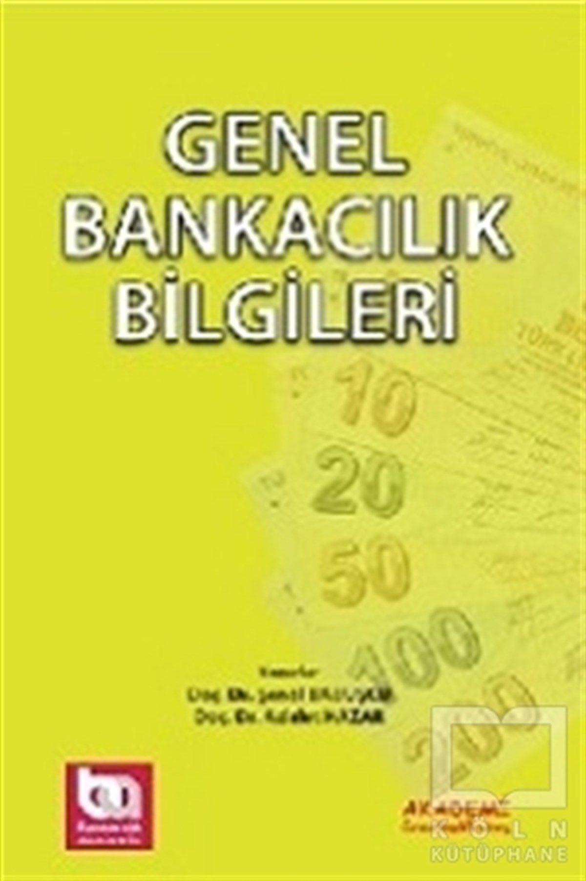 Şenol BabuşcıAkademikGenel Bankacılık Bilgileri