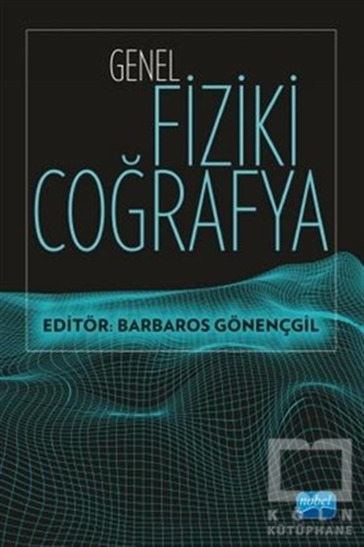 Barbaros GönençgilDiğerGenel Fiziki Coğrafya