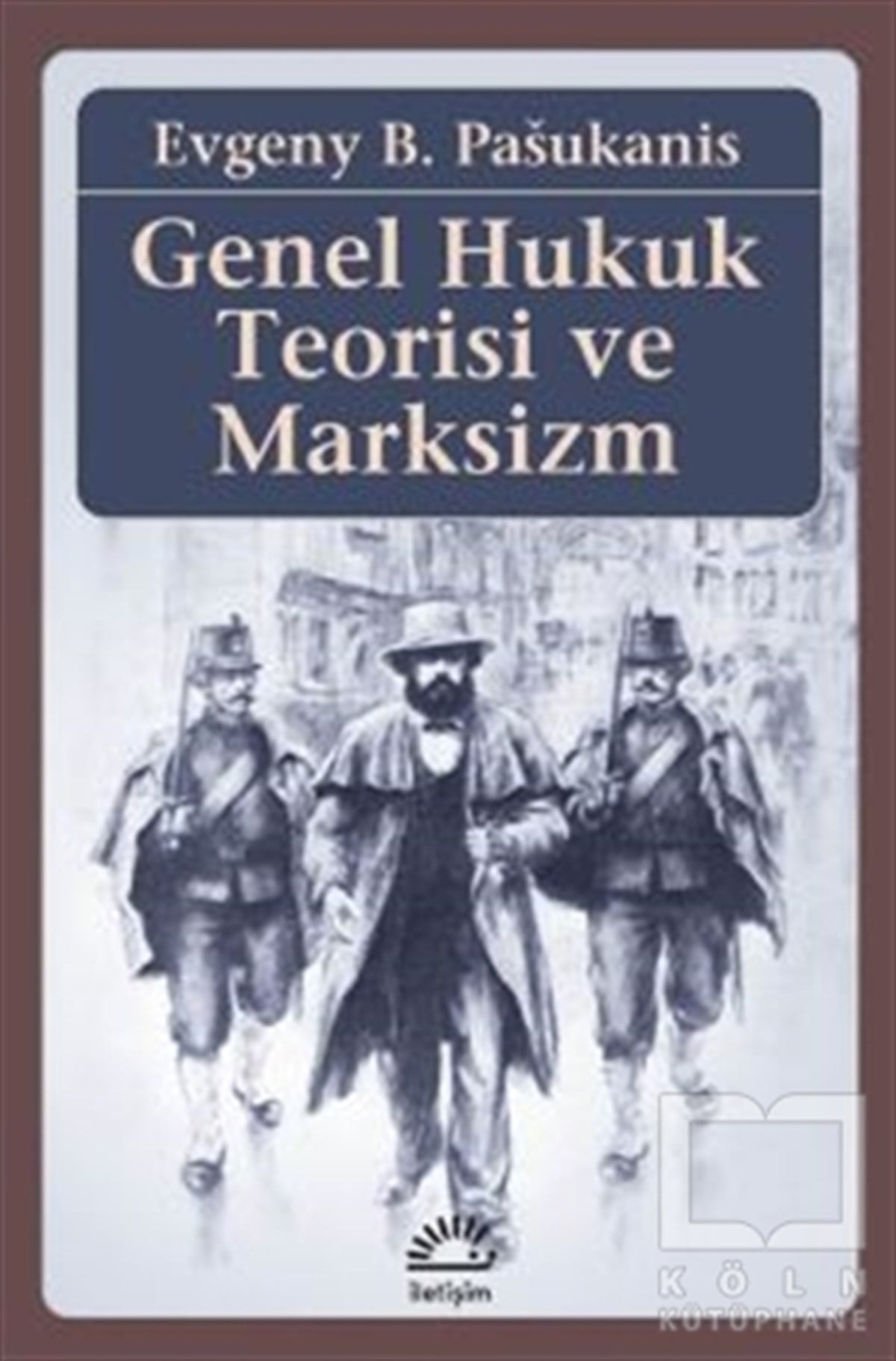 Evgeny B. PasukanisSiyaset FelsefesiGenel Hukuk Teorisi ve Marksizm