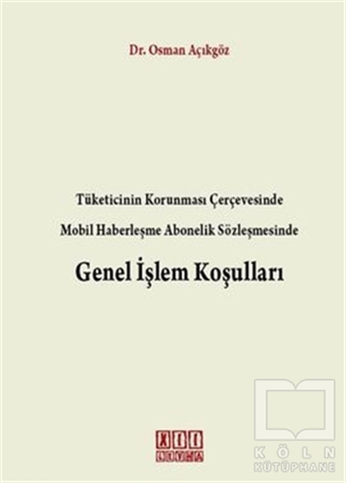 Osman AçıkgözKanun ve Uygulama KitaplarıGenel İşlem Koşulları