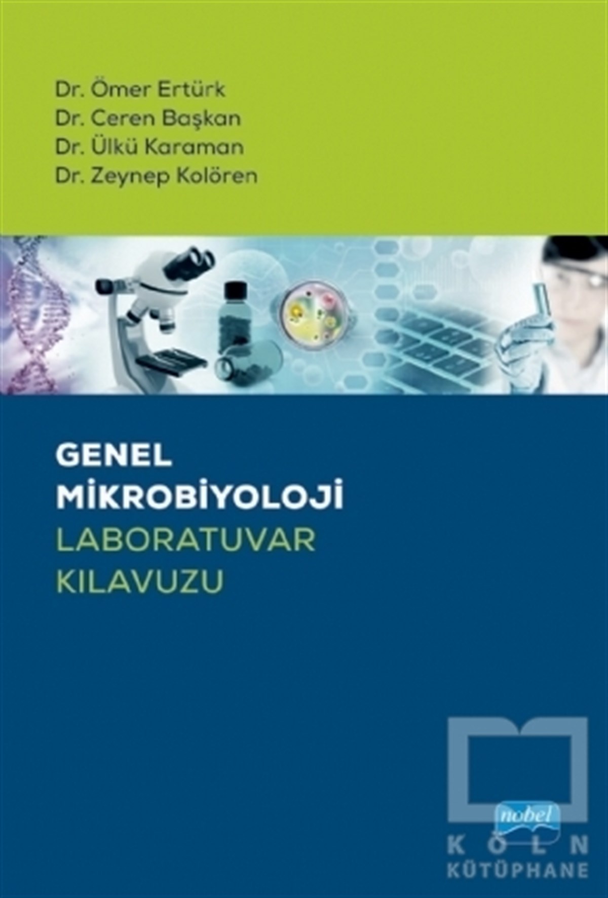 Ömer ErtürkDiğerGenel Mikrobiyoloji Laboratuvar Kılavuzu
