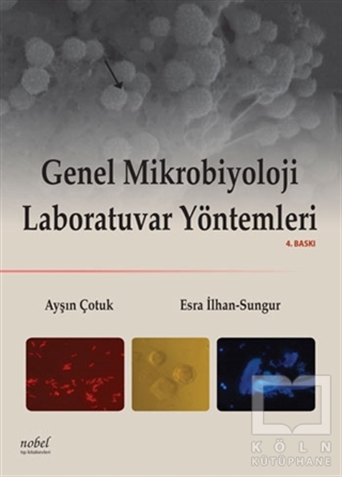 Esra İlhan SungurTıp BilimleriGenel Mikrobiyoloji Laboratuvar Yöntemleri