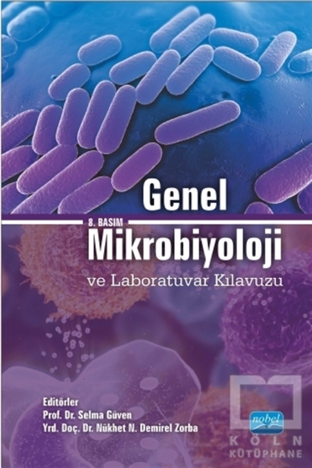 Selma GüvenAkademikGenel Mikrobiyoloji ve Laboratuvar Kılavuzu