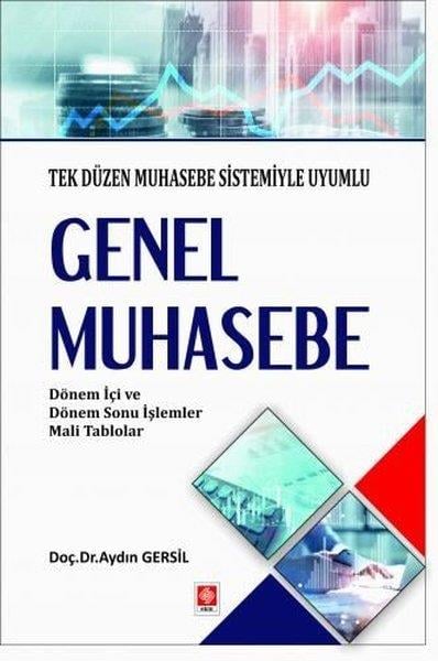 Aydın GersilEğitimGenel Muhasebe Tek Düzen Muhasebe Sistemiyle Uyumlu - Dönem İçi ve Dönem Sonu İşlemler Mali Tablolar