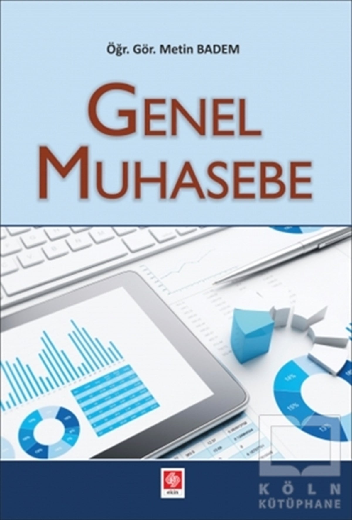 Metin Bademİşletme, Muhasebe, Maliye KitaplarıGenel Muhasebe