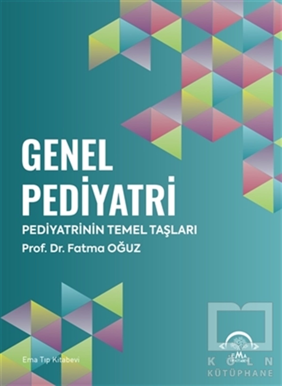 Fatma OğuzGenel Sağlık KitaplarıGenel Pediyatri
