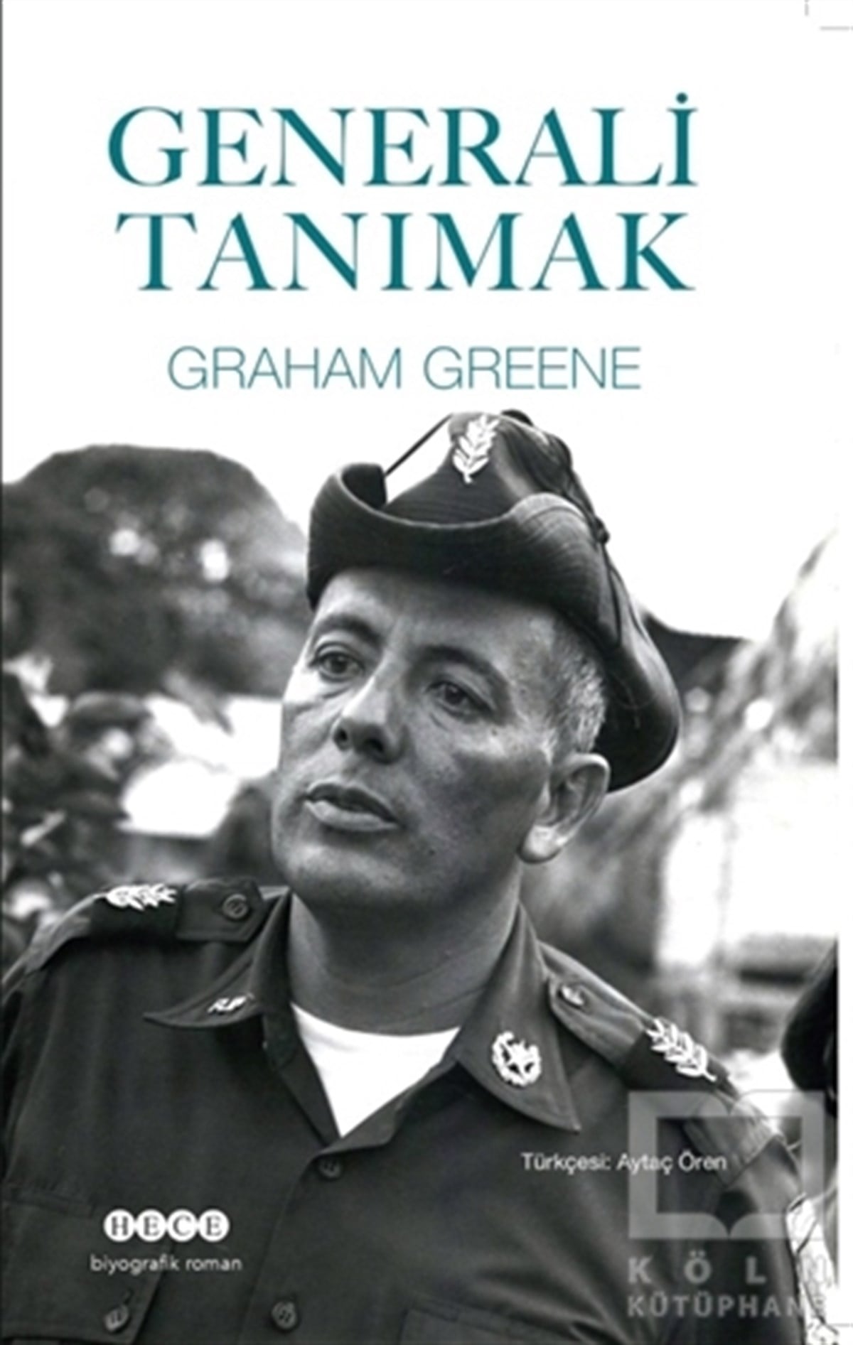 Graham GreeneRomanGenerali Tanımak