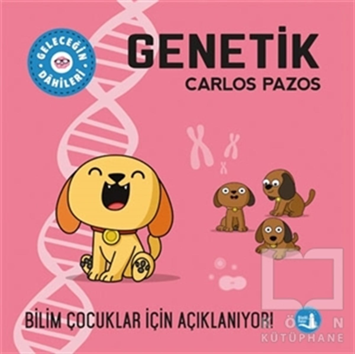Carlos PazosBilimsel Çocuk KitaplarıGenetik - Geleceğin Dahileri