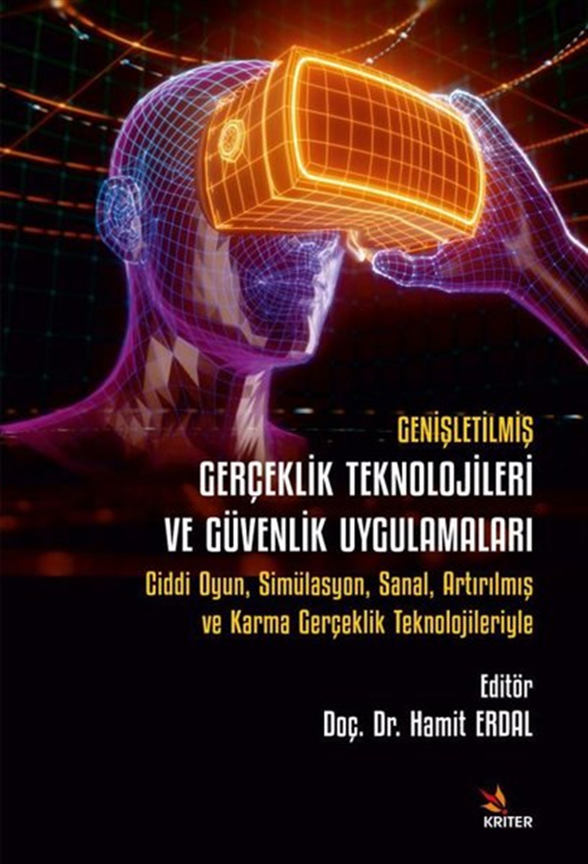 Kolektifİletişim KitaplarıGenişletilmiş Gerçeklik Teknolojileri ve Güvenlik Uygulamaları