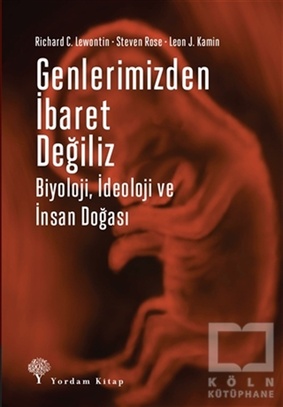 Leon J. KaminDiğerGenlerimizden İbaret Değiliz