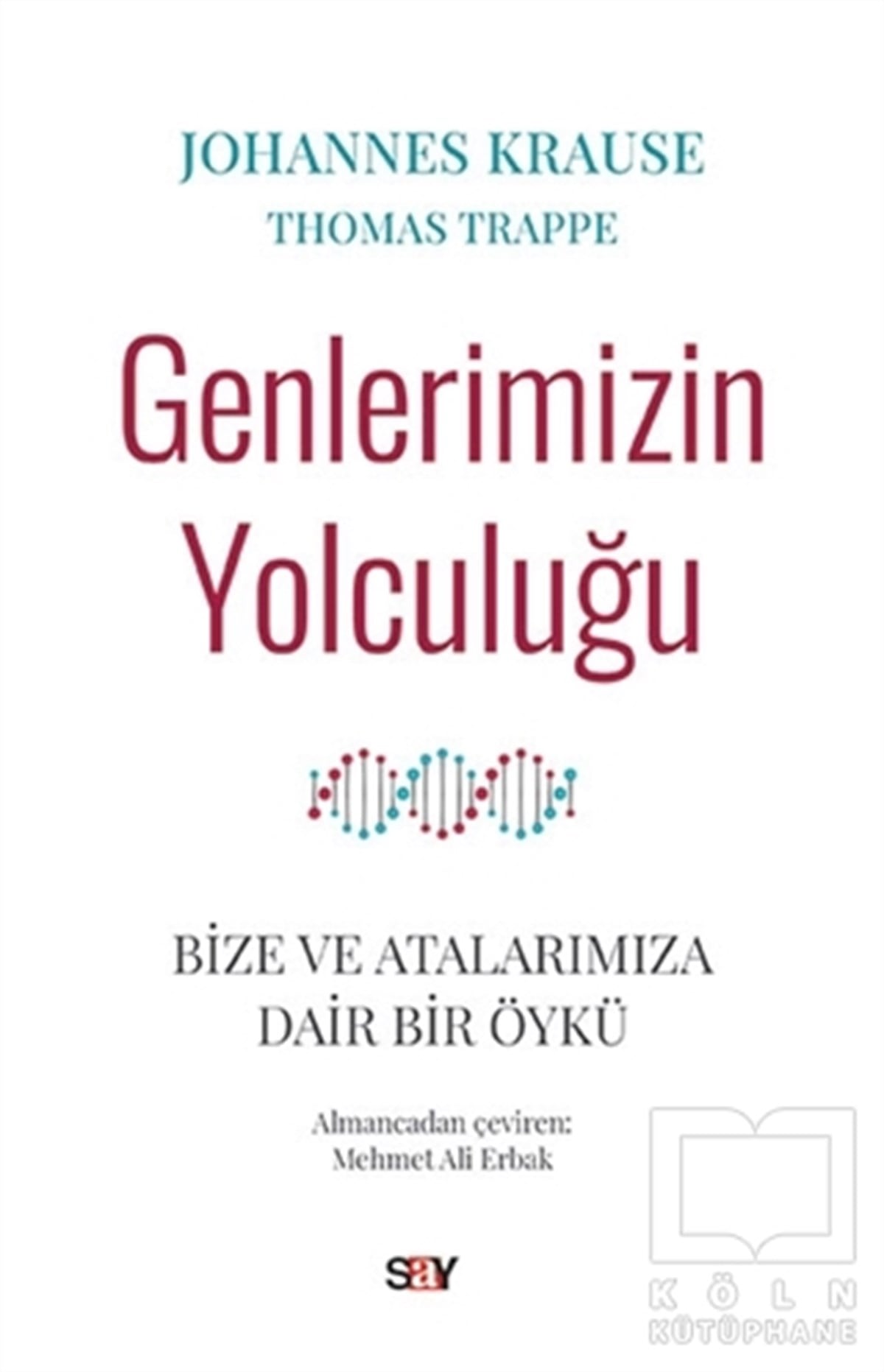 Johannes KrausePopüler Bilim KitaplarıGenlerimizin Yolculuğu