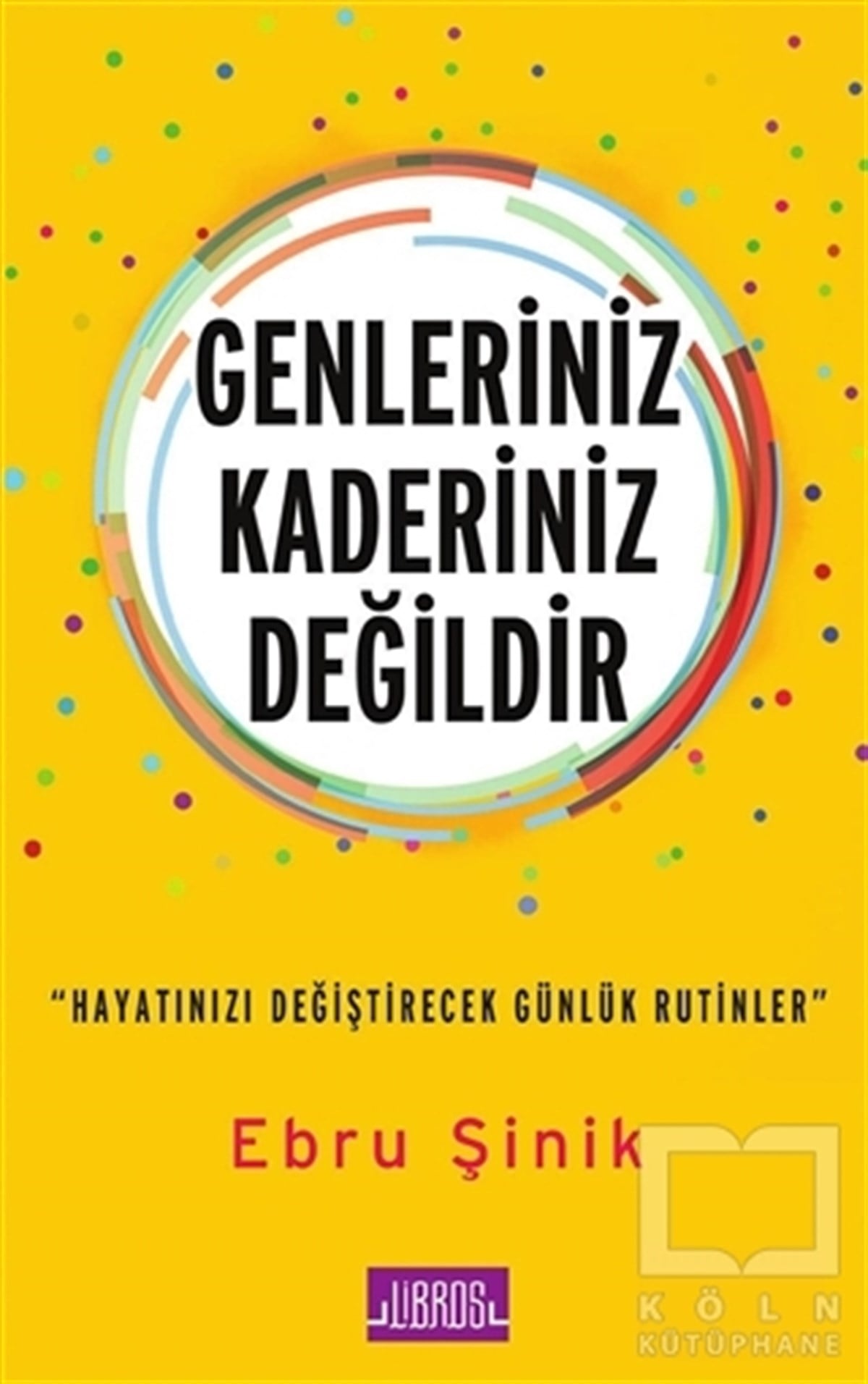 Ebru ŞinikKişisel GelişimGenleriniz Kaderiniz Değildir