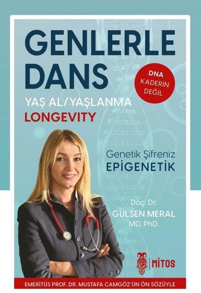 Gülsen MeralPopüler Bilim KitaplarıGenlerle Dans - Genetik Şifreniz Epigenetik