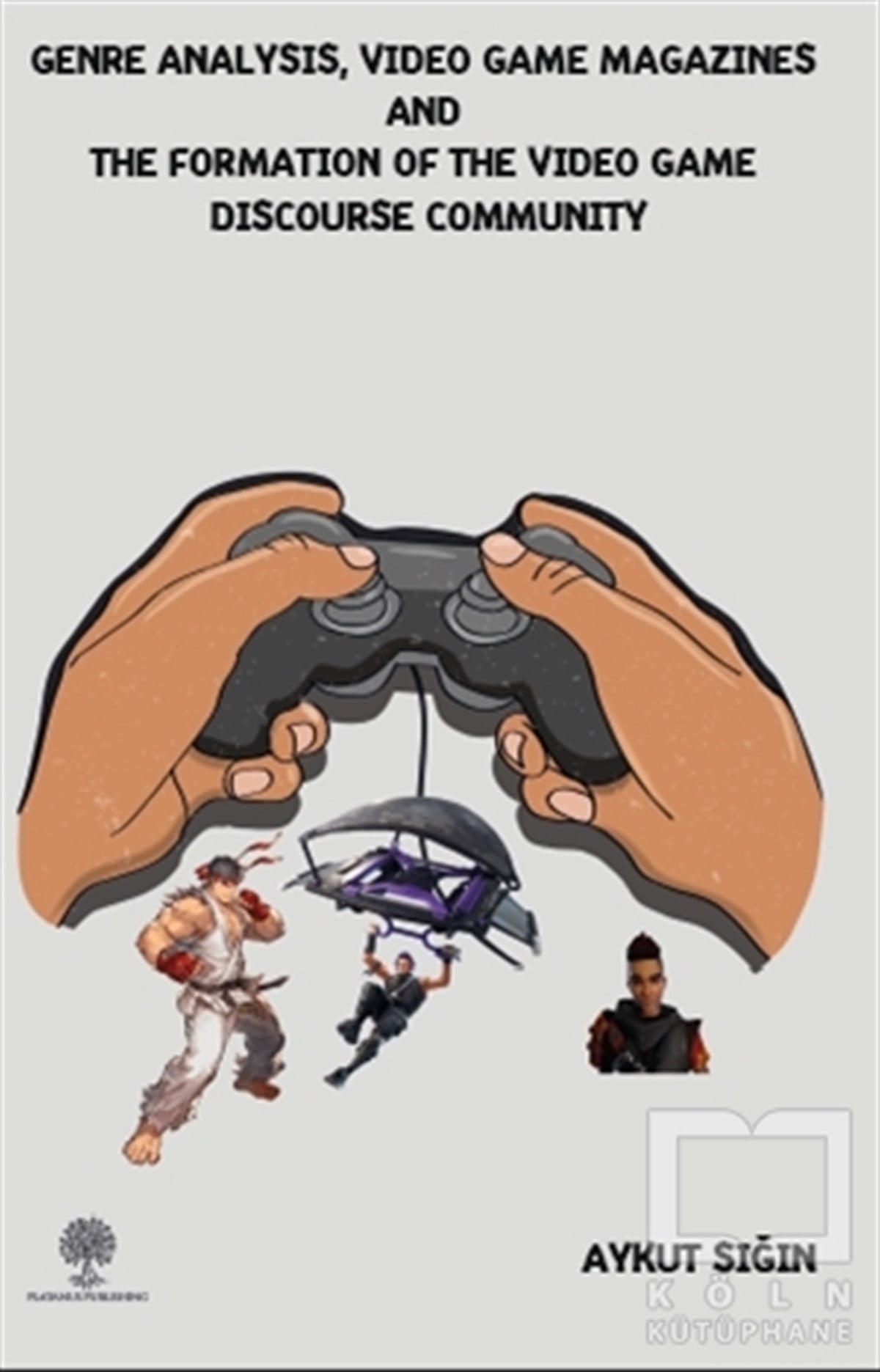 Aykut SığınYabancı Dilde KitaplarGenre Analysis, Video Game Magazines and the Formation of the Video Game Discourse Community