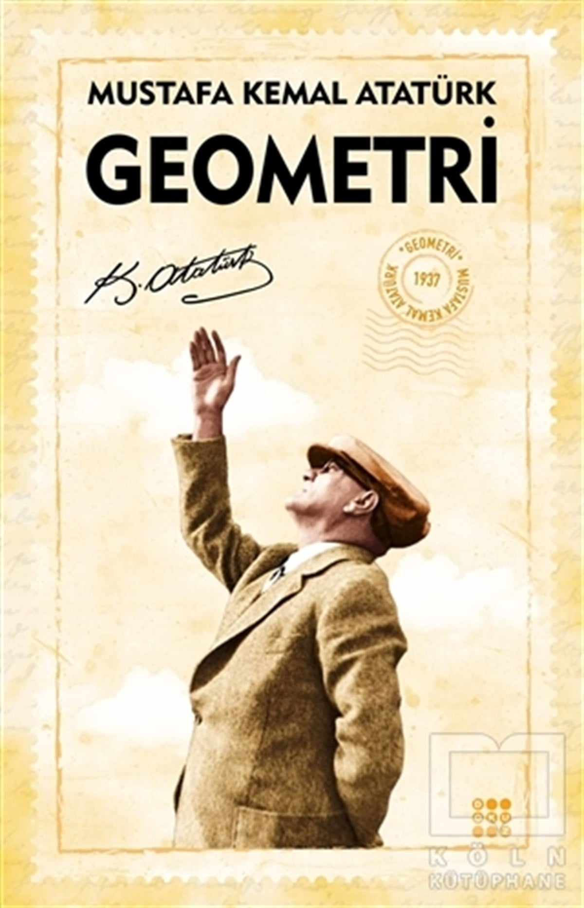 Mustafa Kemal AtatürkDiğerGeometri
