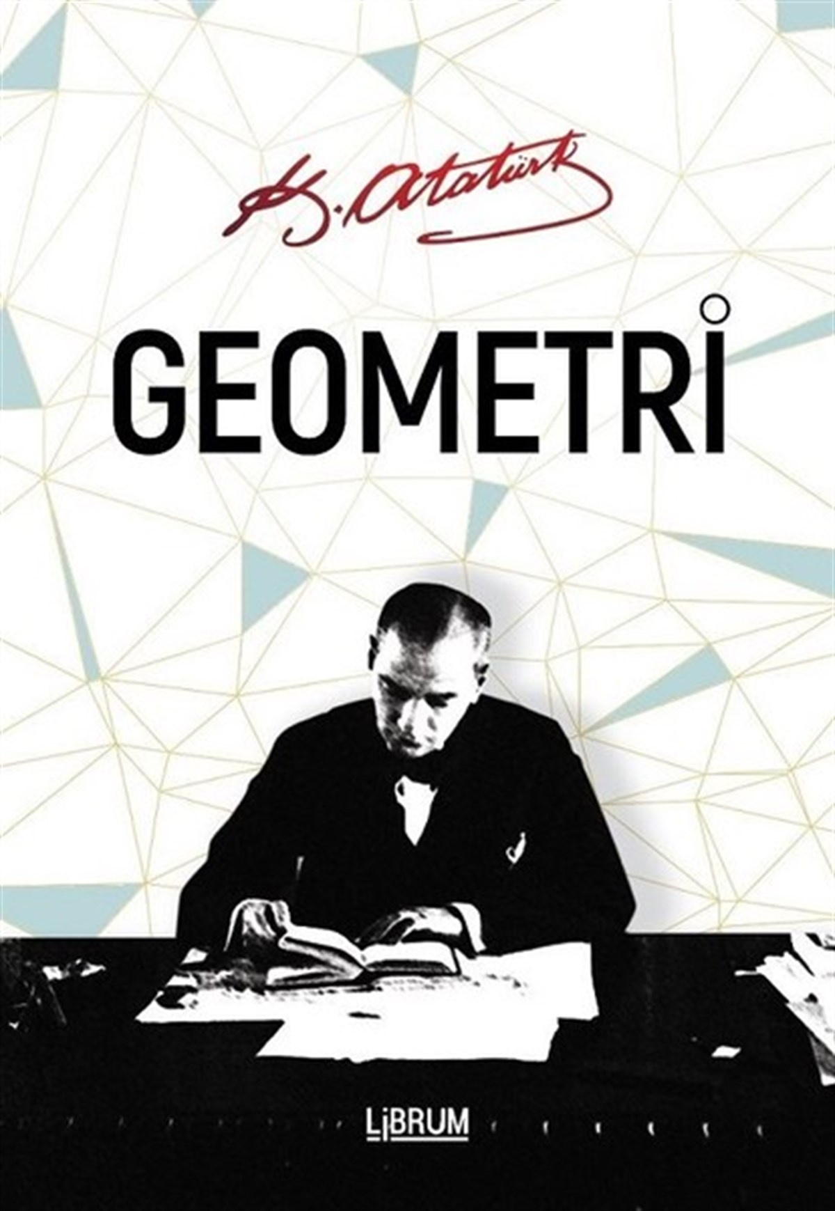 Mustafa Kemal AtatürkMustafa Kemal Atatürk KitaplarıGeometri