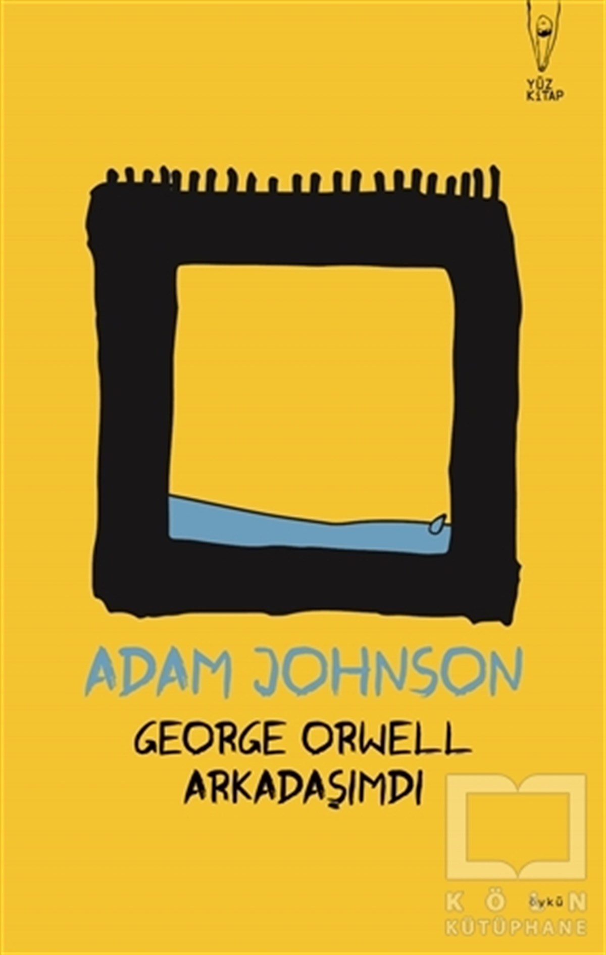 Adam JohnsonÖyküGeorge Orwell Arkadaşımdı
