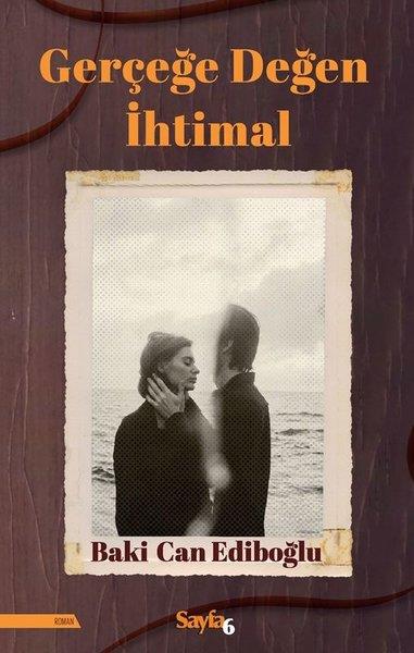 Baki Can EdipoğluTürk RomaniGerçeğe Değen İhtimal