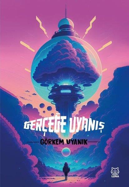 Görkem UyanıkBilimkurgu KitaplarıGerçeğe Uyanış