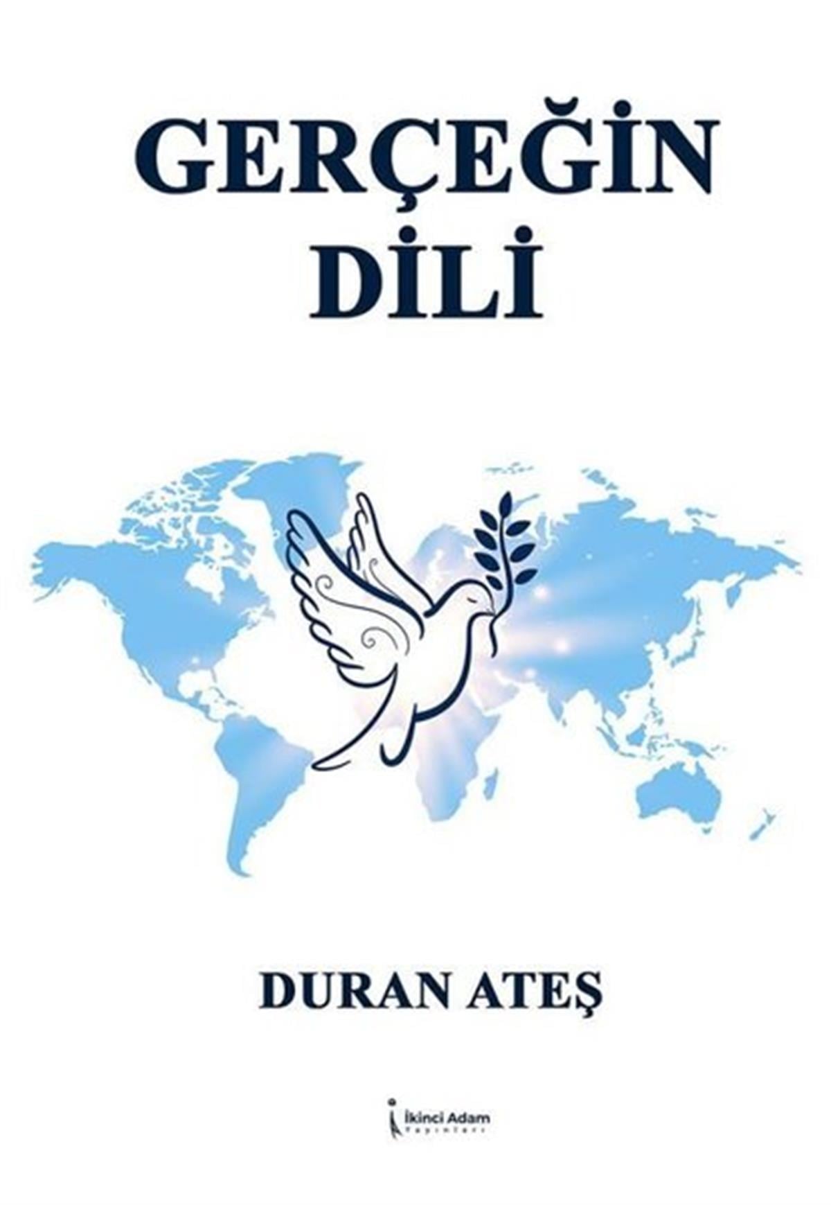 Duran AteşTürkiye Siyaseti ve Politikası KitaplarıGerçeğin Dili