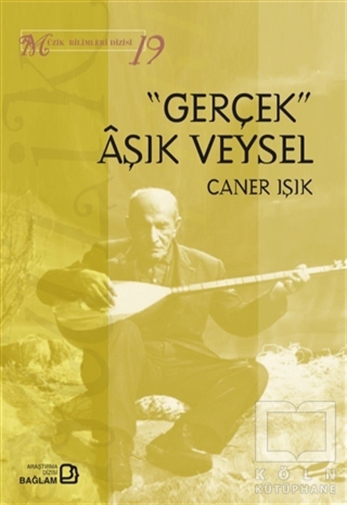 Caner IşıkBiyografi & Otobiyografi KitaplarıGerçek Aşık Veysel - Müzik Bilimleri Dizisi 19