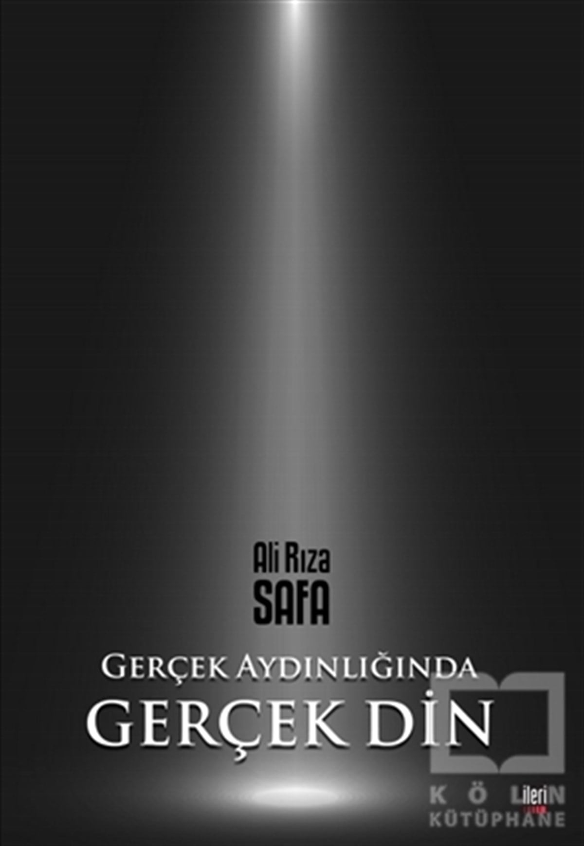 Ali Rıza SafaDinler Tarihi KitaplarıGerçek Aydınlığında Gerçek Din