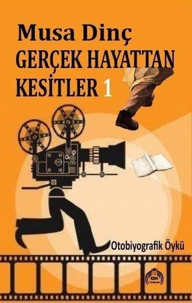 Musa DinçAnlatıGerçek Hayattan Kesitler 1