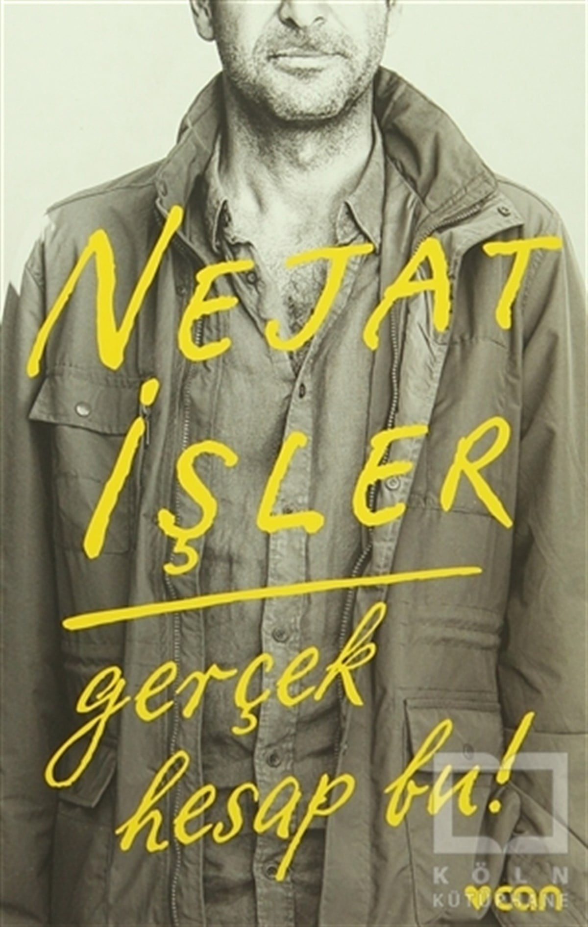 Nejat İşlerAnlatıGerçek Hesap Bu!