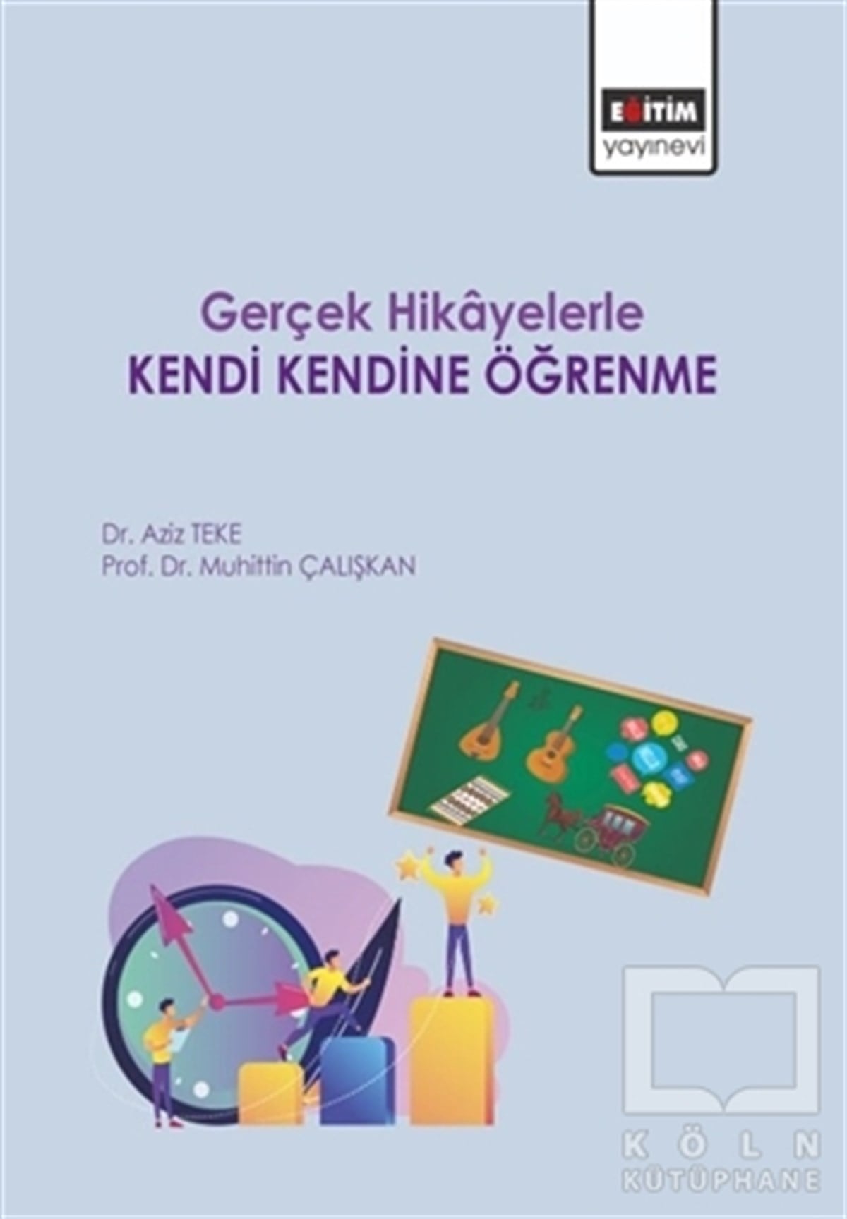 Aziz TekeDiğerGerçek Hikayelerle Kendi Kendine Öğrenme