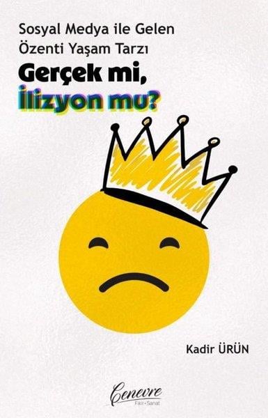 Kadir ÜrünMedyaGerçek mi İllüzyon mu? Sosyal Medya İle Gelen Özenti Yaşam Tarzı