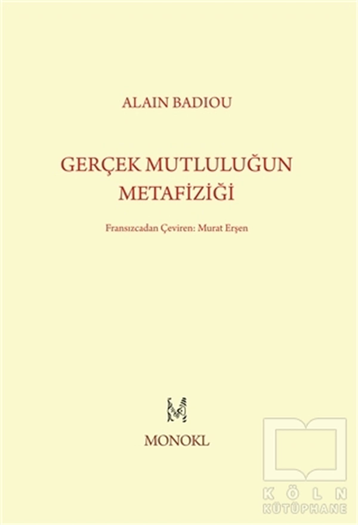 Alain BadiouDiğerGerçek Mutluluğun Metafiziği