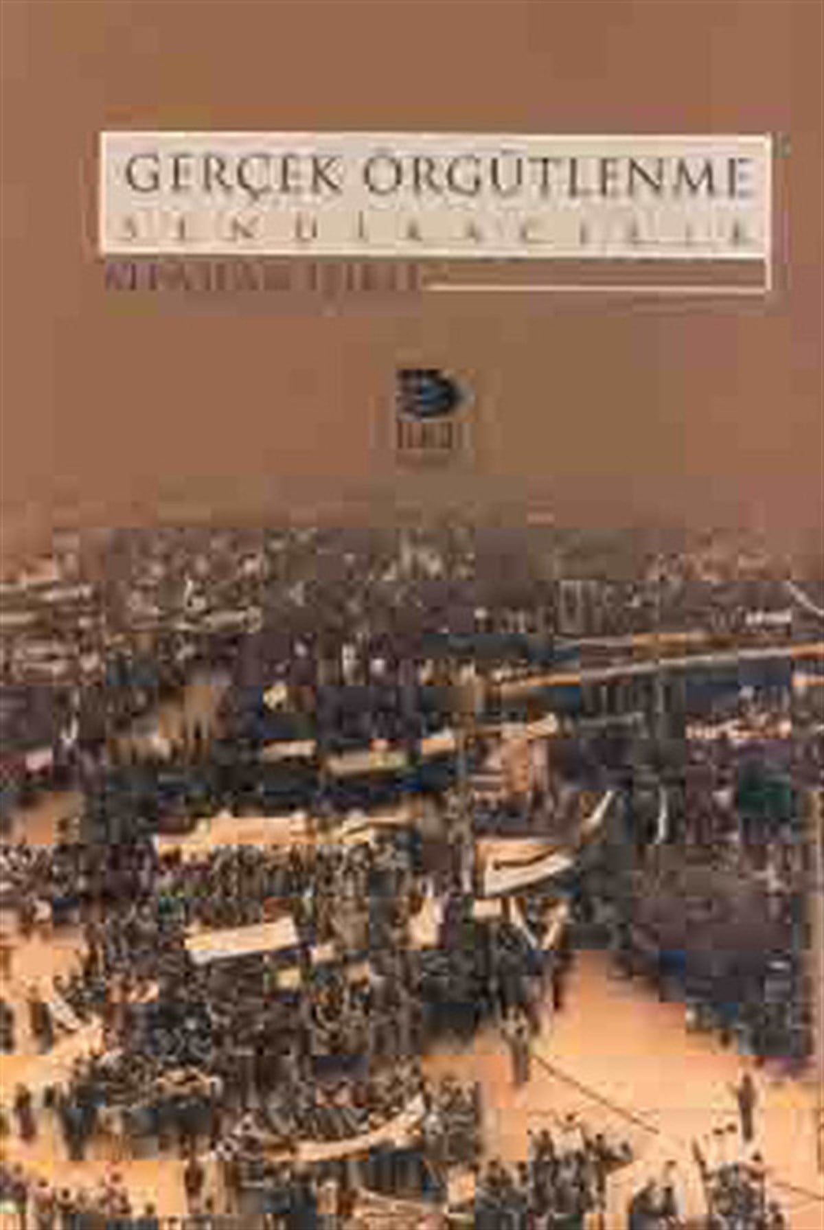 Alpaslan IşıklıSivil Toplum KuruluşlarıGerçek Örgütlenme Sendikacılık