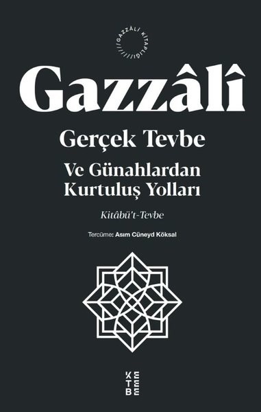 İmam Gazaliİslami KitaplarGerçek Tevbe ve Günahlardan Kurtuluş Yolları