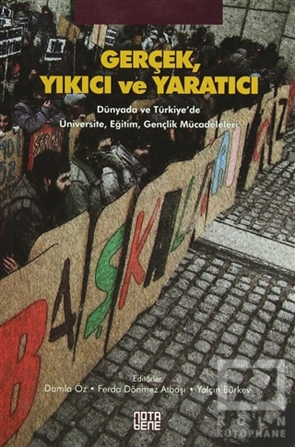 KolektifDiğerGerçek, Yıkıcı ve Yaratıcı