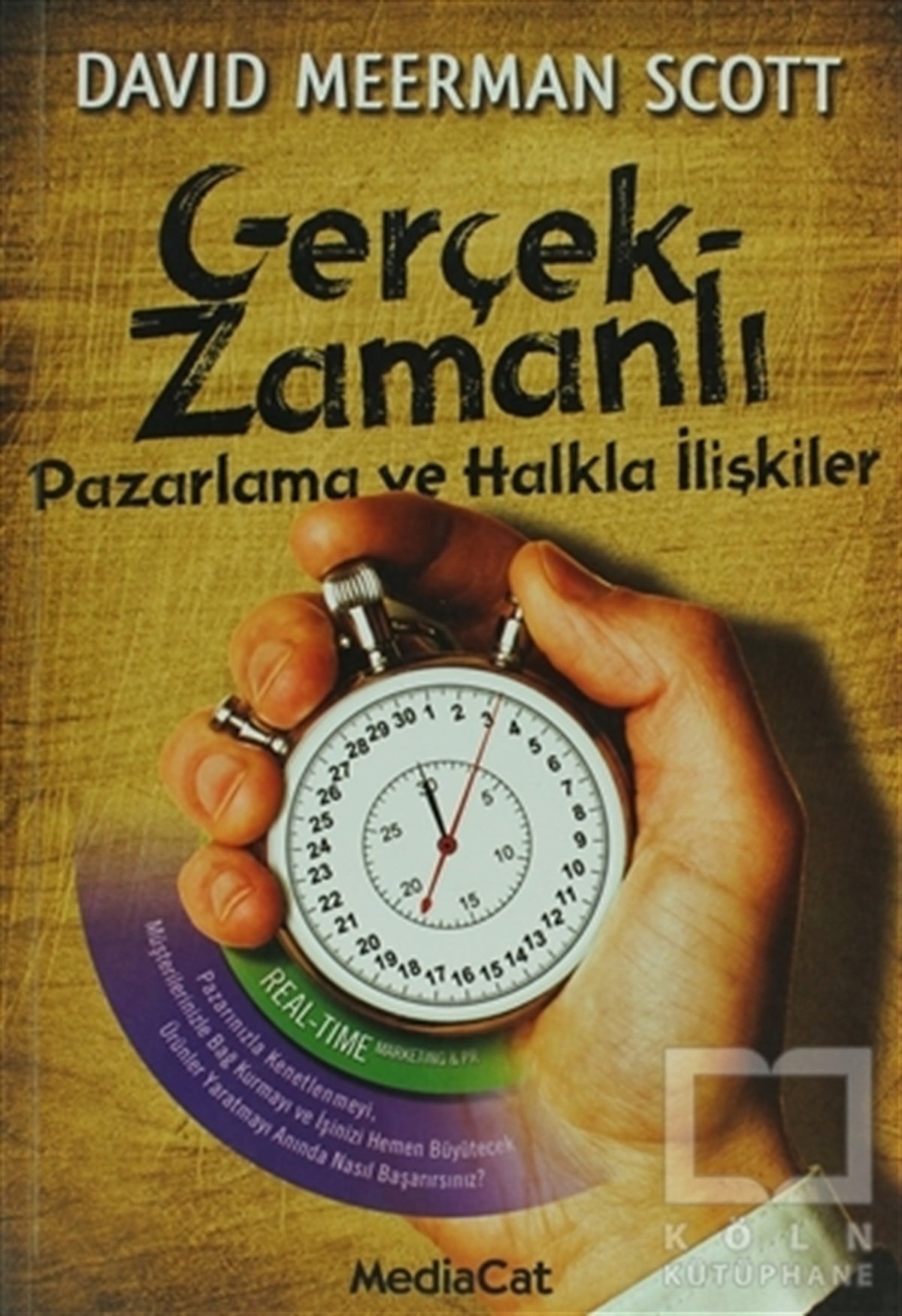 David Meerman Scottİşletme, Muhasebe, MaliyeGerçek-Zamanlı Pazarlama ve Halkla İlişkiler
