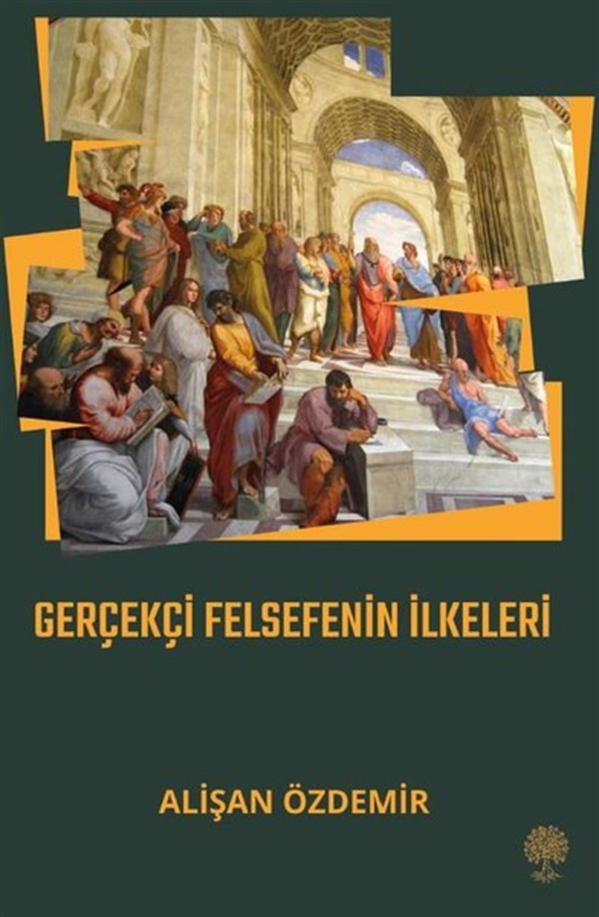 Alişan ÖzdemirFelsefe BilimiGerçekçi Felsefenin İlkeleri