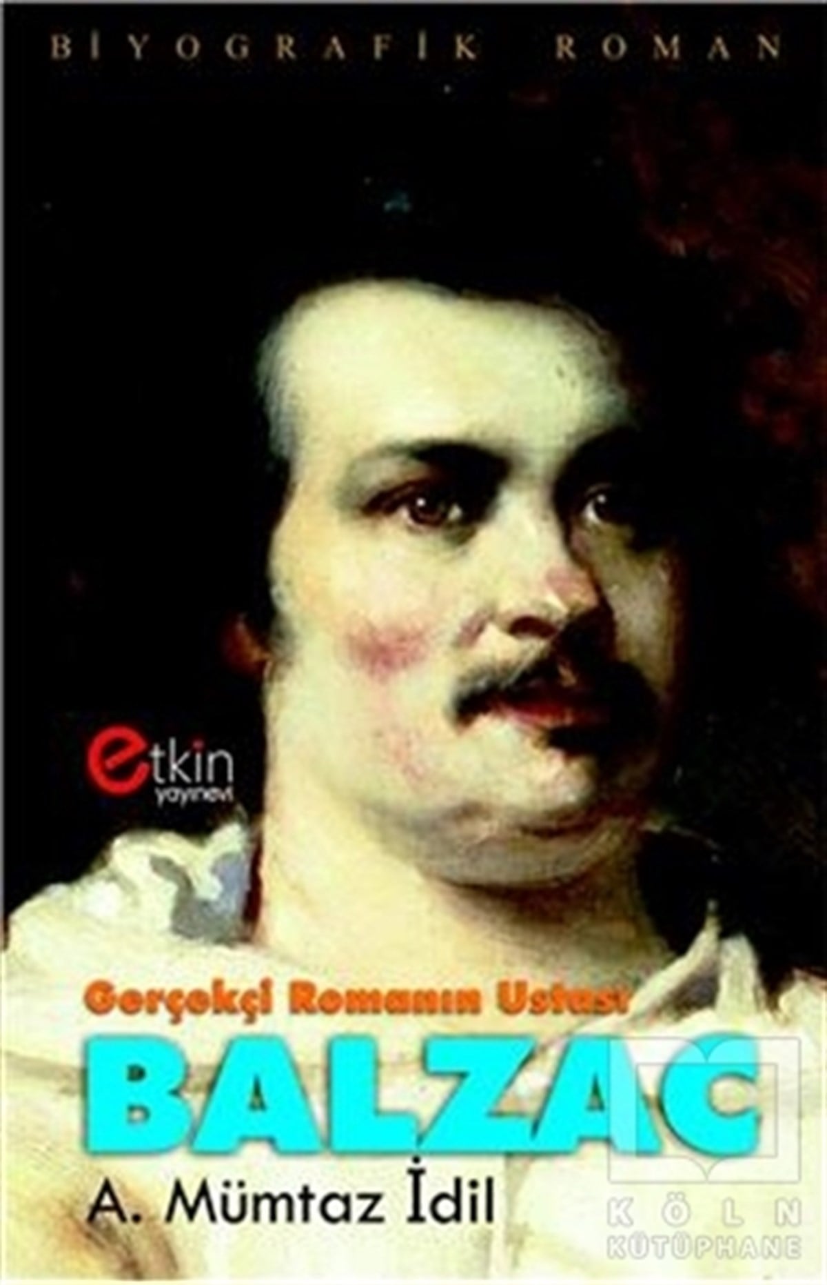 A. Mümtaz İdilRomanGerçekçi Romanın Ustası - Balzac