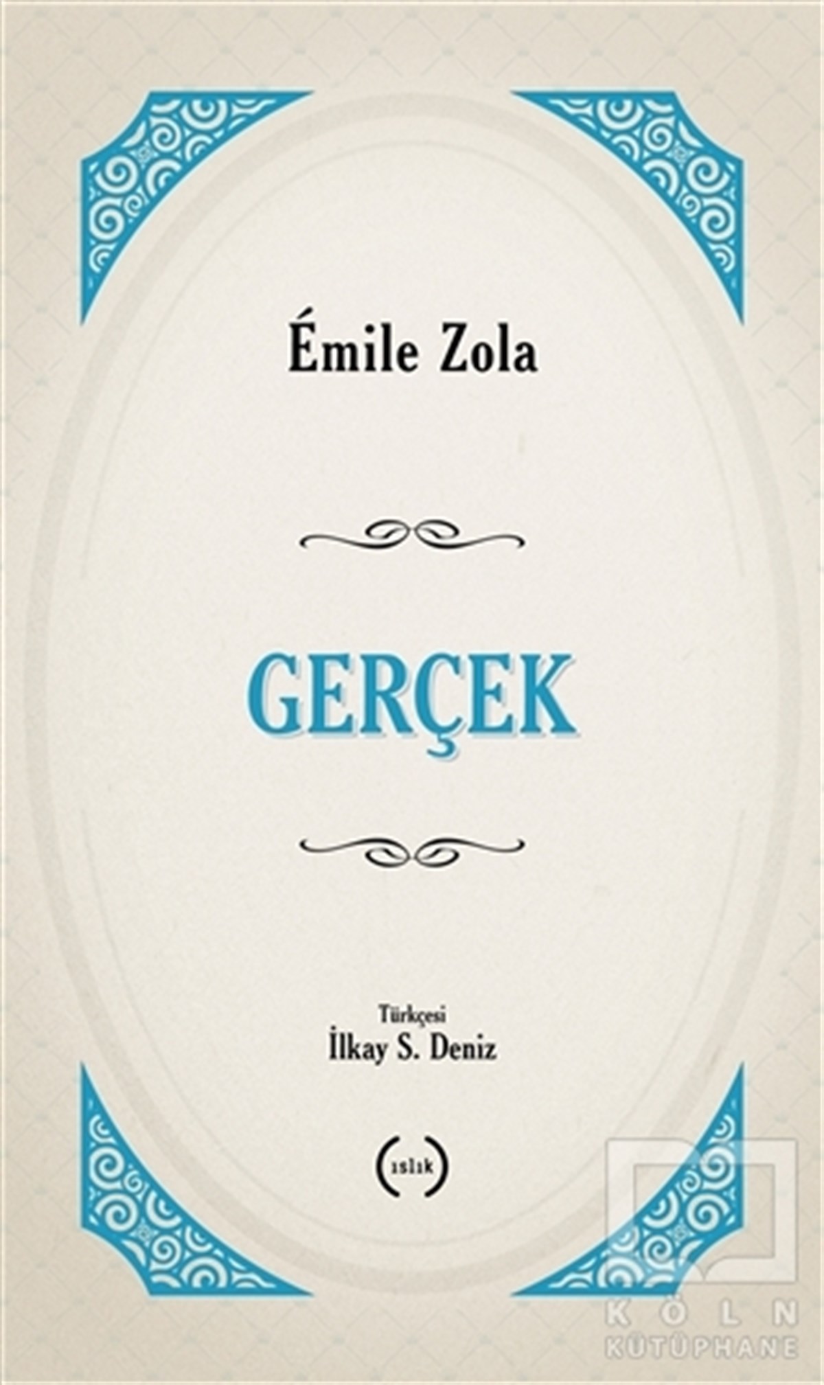 Emile ZolaRomanGerçek