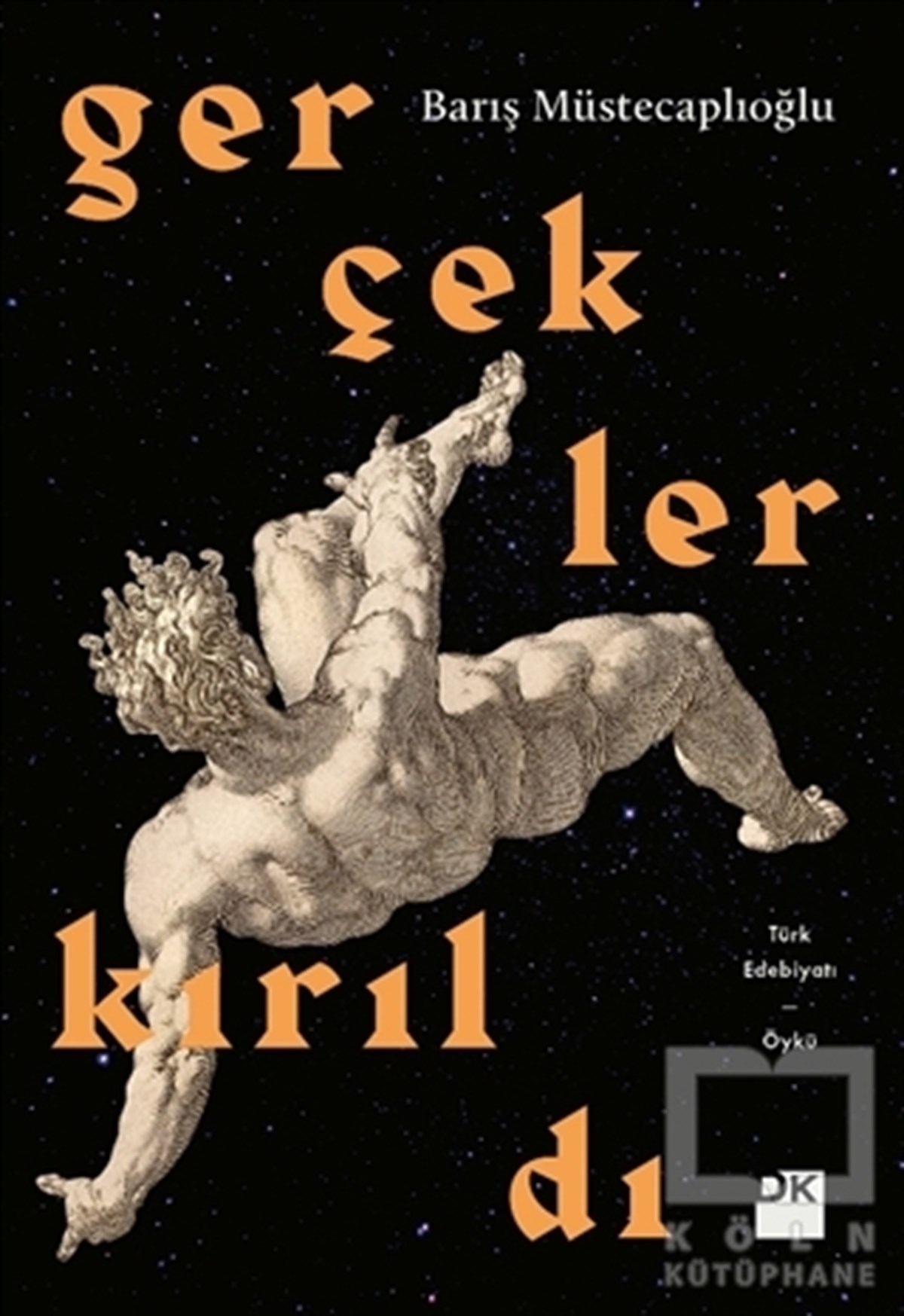 Barış MüstecaplıoğluÖyküGerçekler Kırıldı