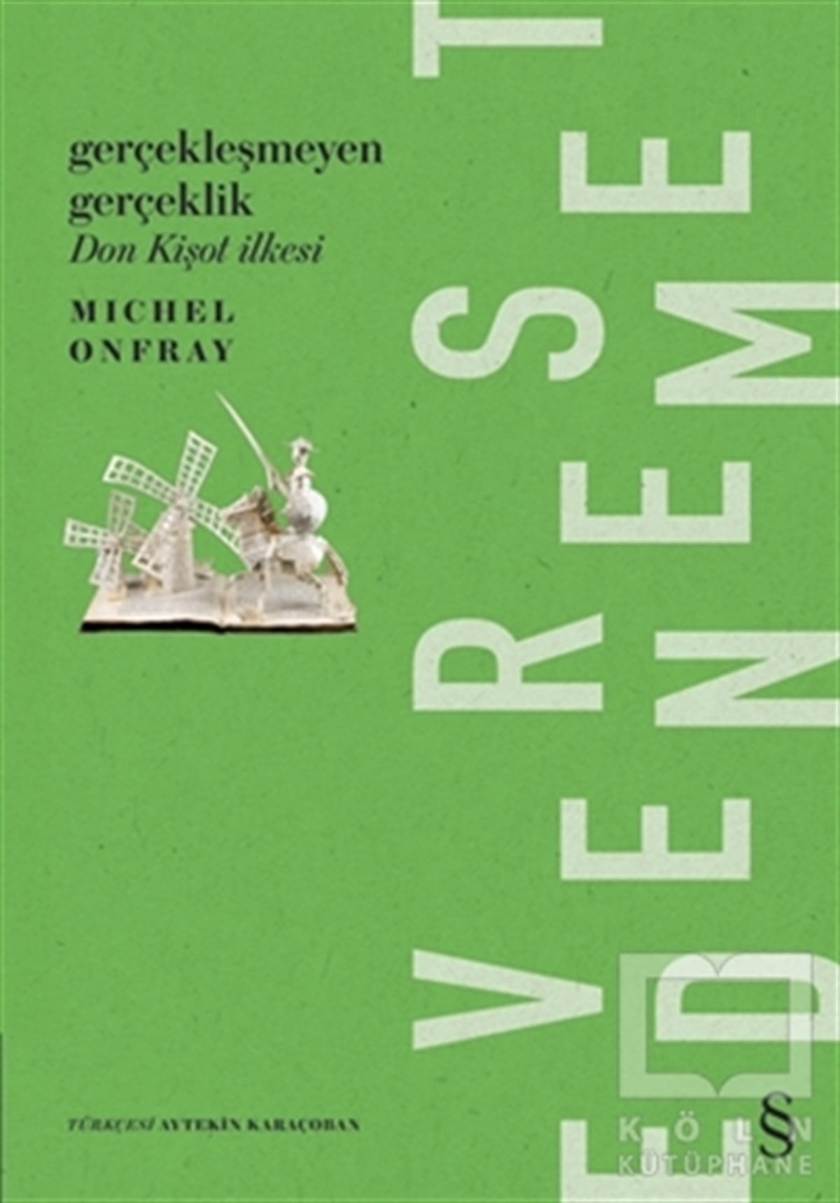 Michel OnfrayDenemeGerçekleşmeyen Gerçeklik