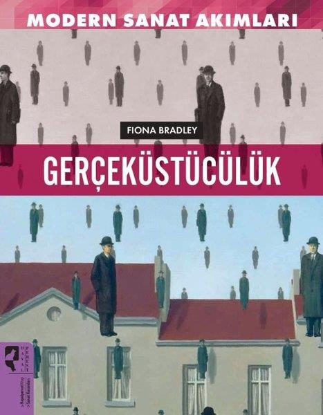 Fiona BradleySanat Kuramı KitaplarıGerçeküstücülük - Modern Sanat Akımları