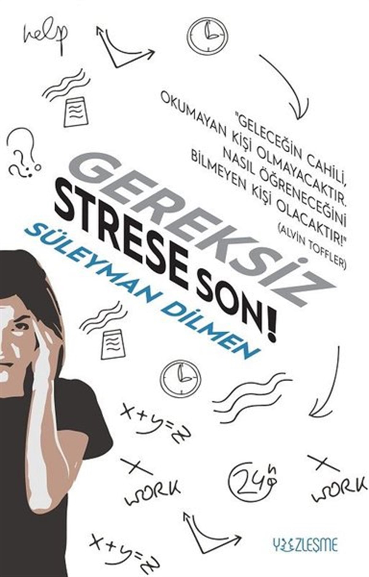 Süleyman DilmenKişisel Gelişim KitaplarıGereksiz Strese Son!
