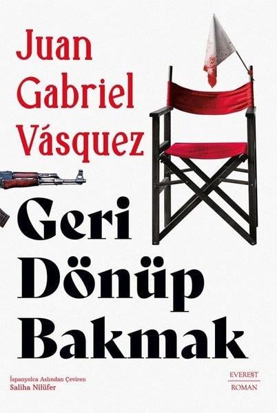 Juan Gabriel VasquezDünya RomanGeri Dönüp Bakmak