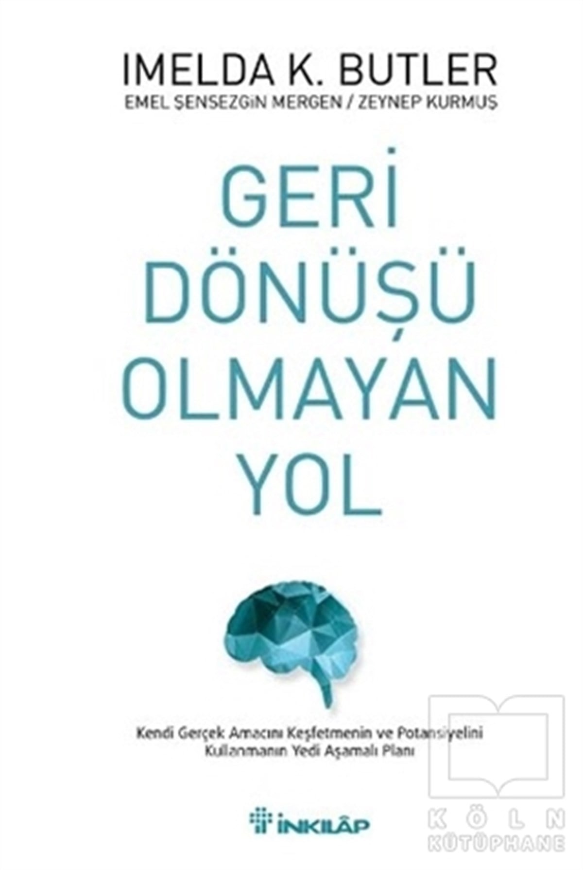 İmelda K. ButlerKişisel GelişimGeri Dönüşü Olmayan Yol