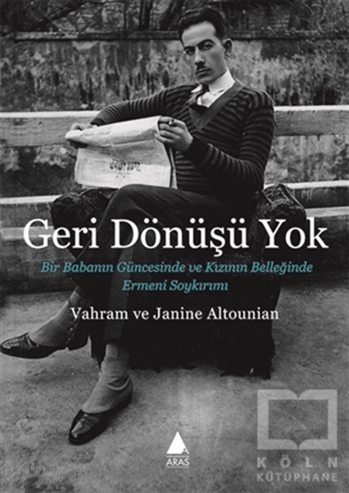 Janine AltounianAraştırma-İnceleme-ReferansGeri Dönüşü Yok